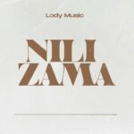 Download Audio | Lody Music – Nilizama (Cover Version)